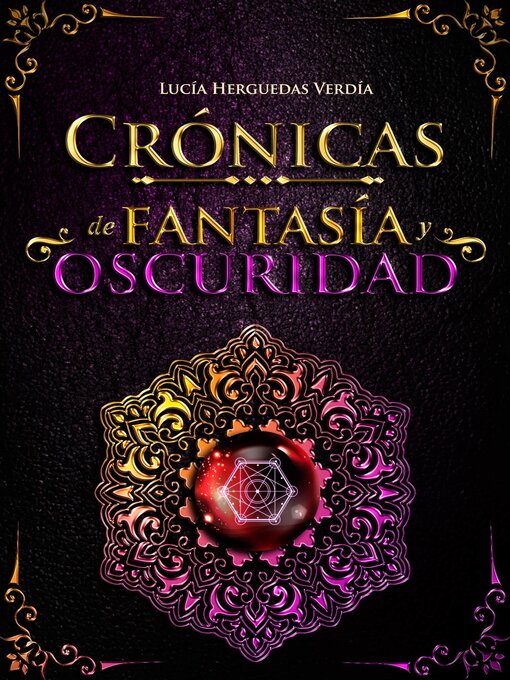 Title details for Crónicas de fantasía y oscuridad by Lucía Herguedas Verdía - Available
